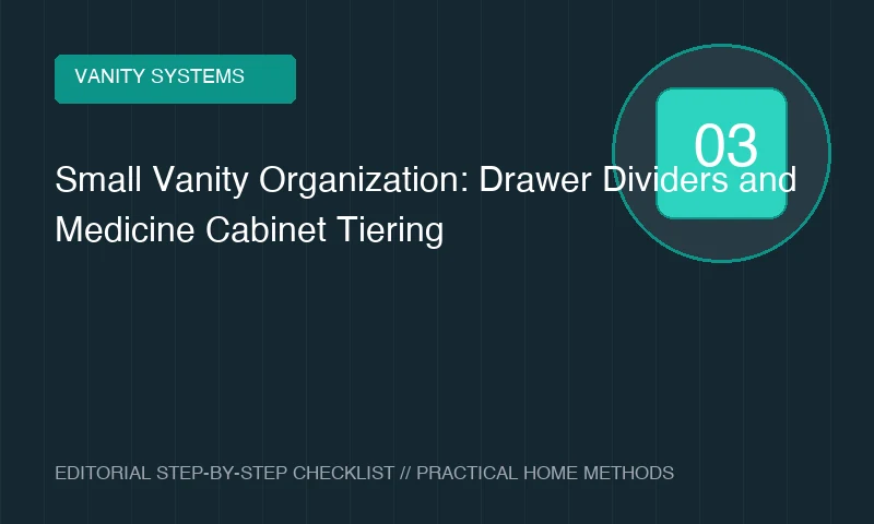 Small Vanity Organization: Drawer Dividers and Medicine Cabinet Tiering